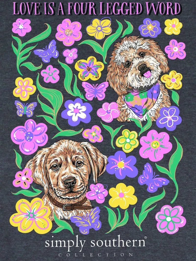 'Love Is A Four Legged Word' Puppy Short Sleeve Tee by Simply Southern (Ships Early March)
