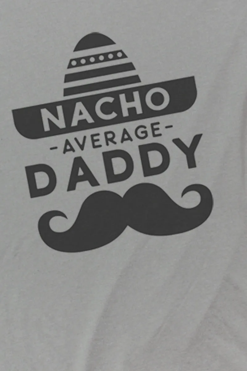 Nacho Average Daddy Performance T-Shirt