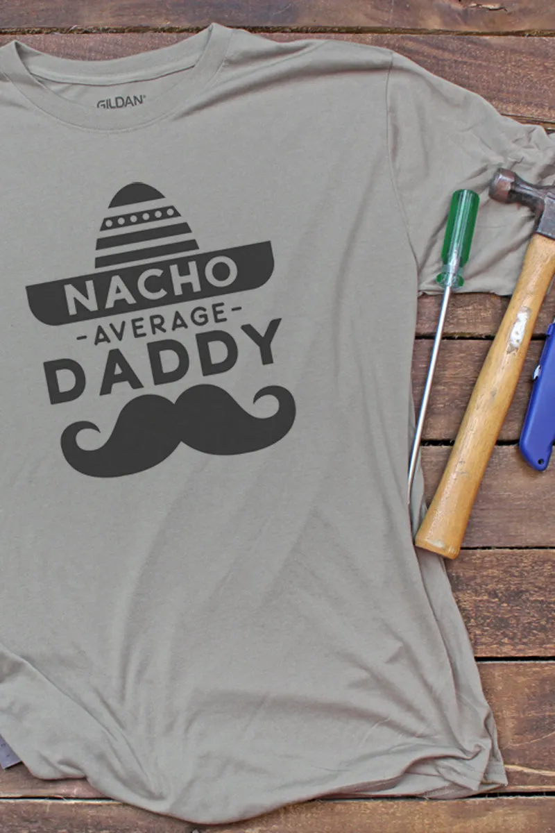 Nacho Average Daddy Performance T-Shirt