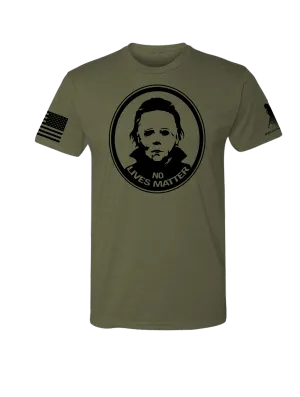 No Lives Matter t-shirt