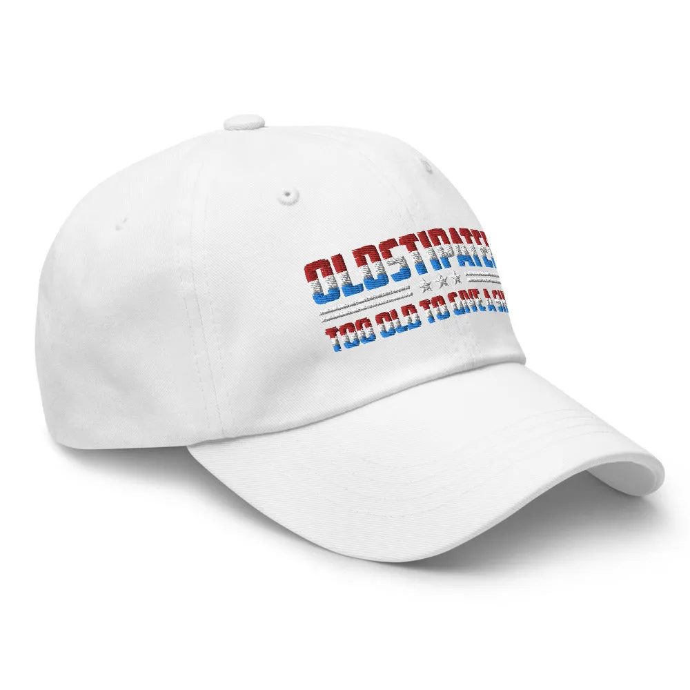 OLDSTIPATED Too Old To Give A Sh***! Dad hat
