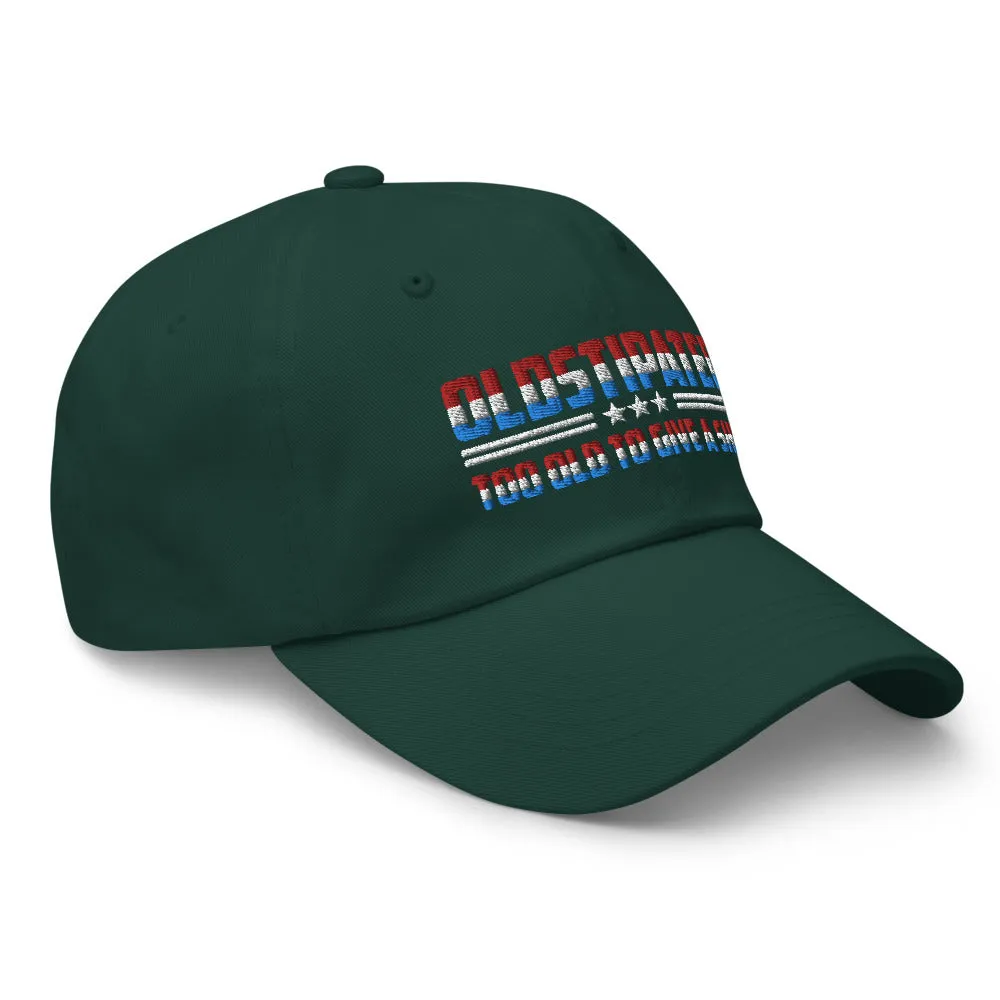 OLDSTIPATED Too Old To Give A Sh***! Dad hat