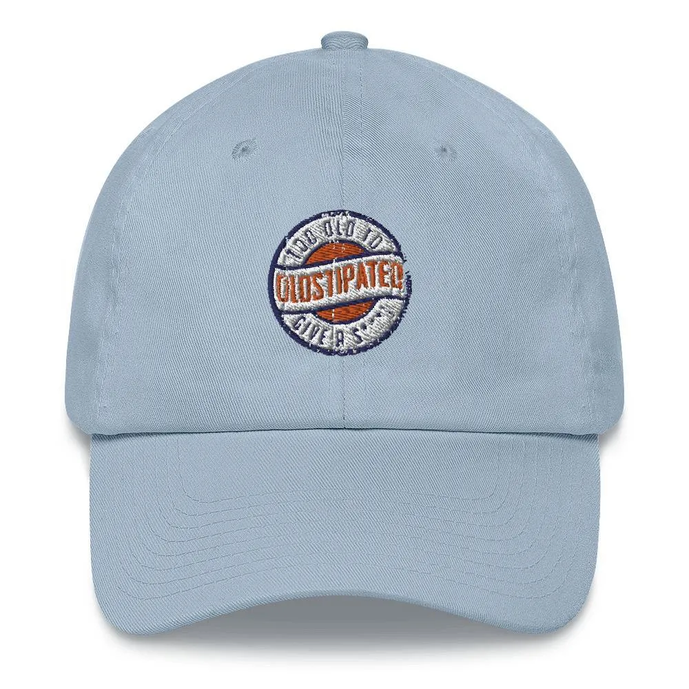 OLDSTIPATED Too Old To Give A Sh***! hat