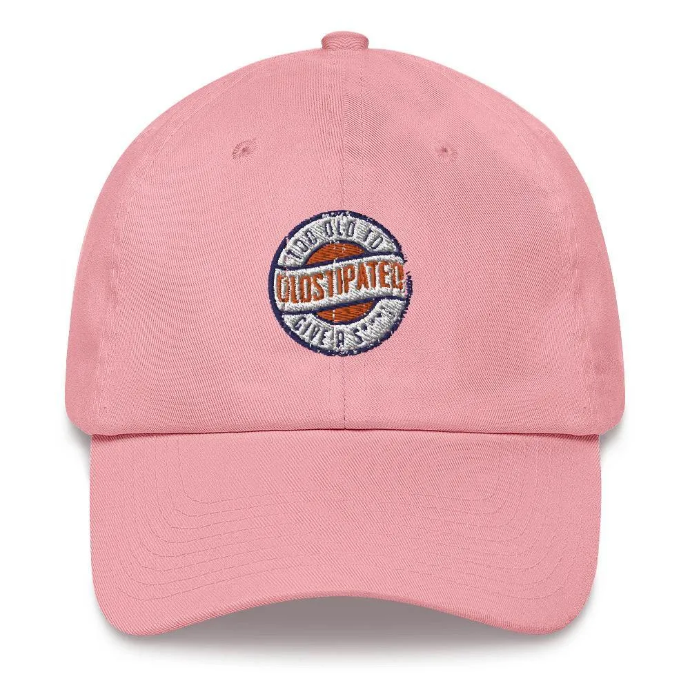 OLDSTIPATED Too Old To Give A Sh***! hat